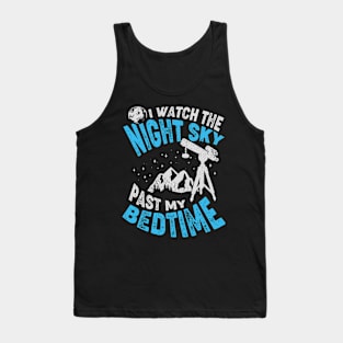 I Watch The Night Sky Past My Bedtime Tank Top